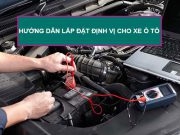 hướng dẫn cách lắp đặt định vị ô tô